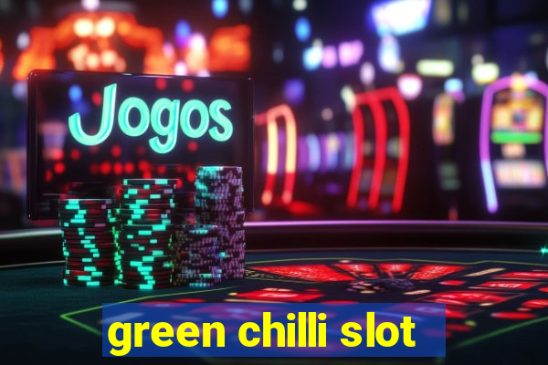 green chilli slot