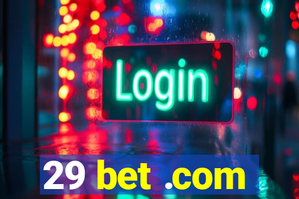 29 bet .com