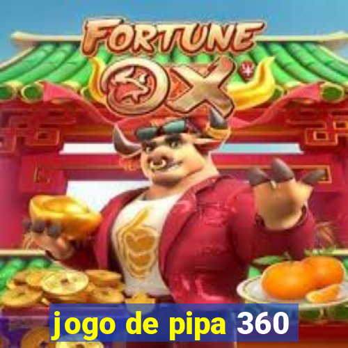 jogo de pipa 360