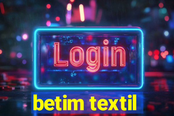 betim textil