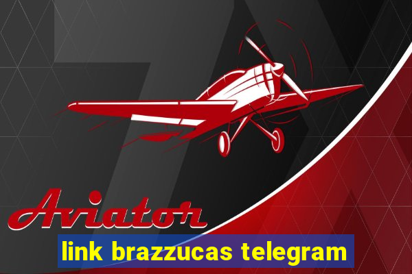 link brazzucas telegram