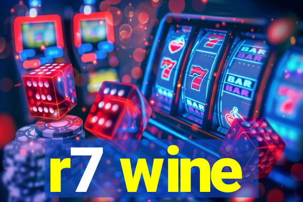 r7 wine