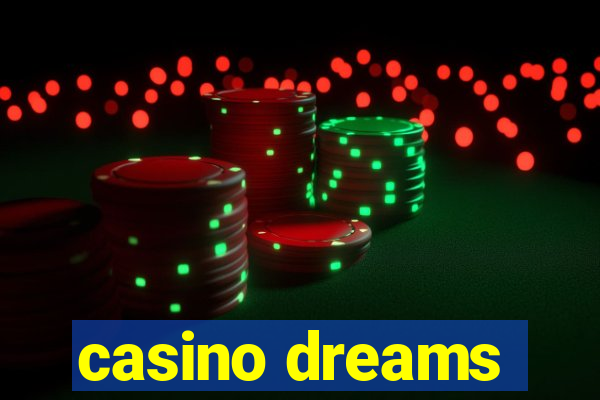 casino dreams