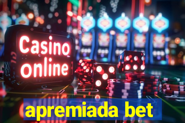 apremiada bet