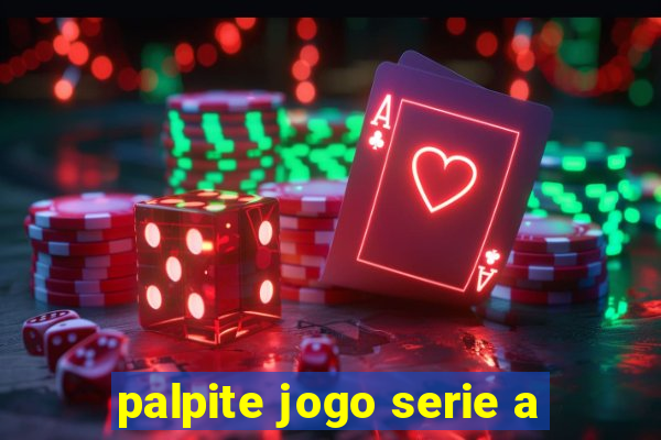 palpite jogo serie a