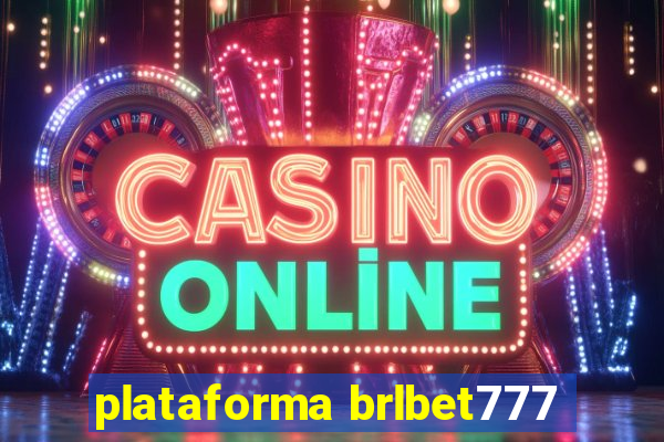 plataforma brlbet777