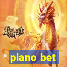 piano bet