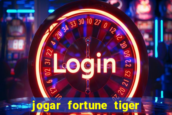 jogar fortune tiger pg demo