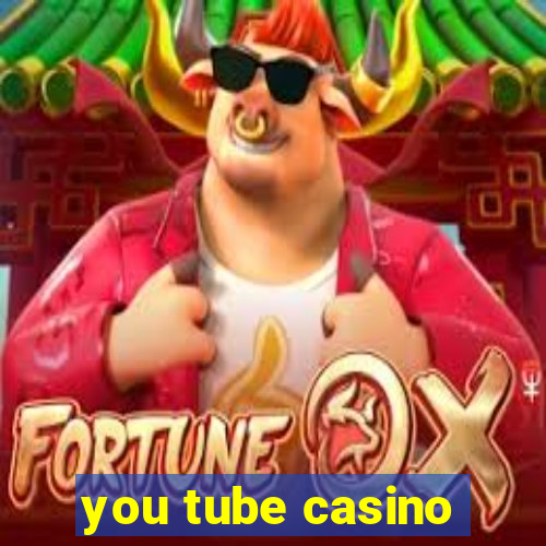 you tube casino