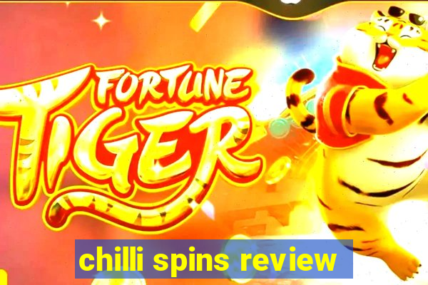 chilli spins review