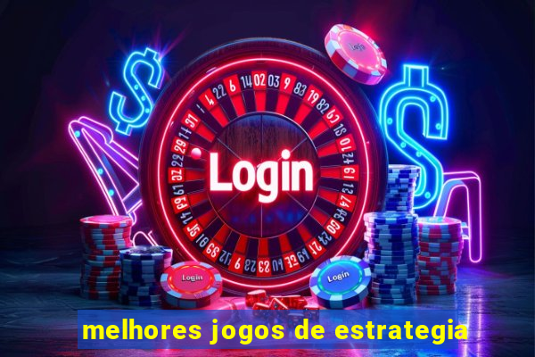 melhores jogos de estrategia