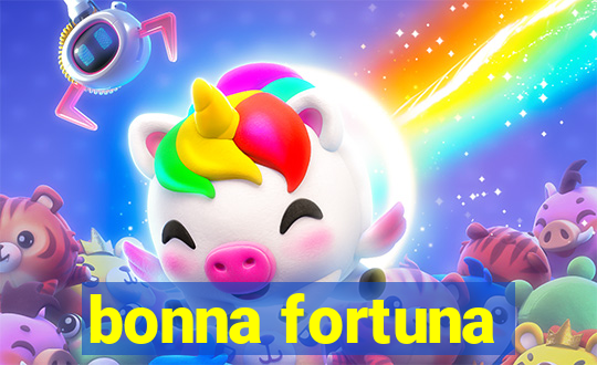 bonna fortuna