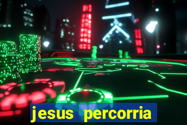 jesus percorria todas as cidades caminho neocatecumenal