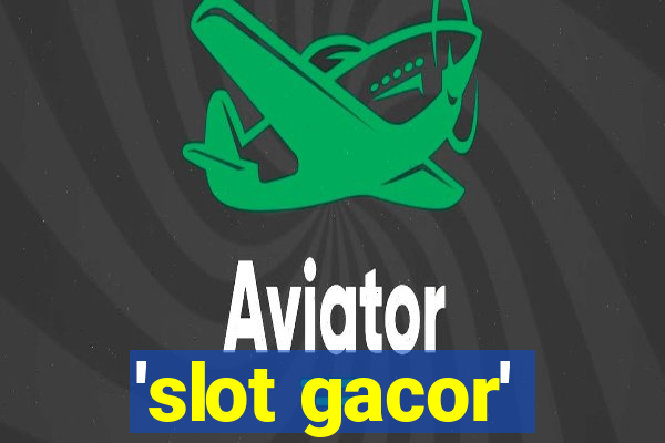 'slot gacor'