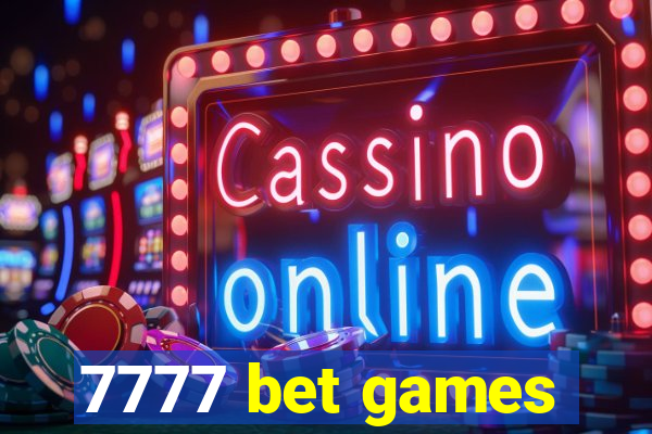 7777 bet games