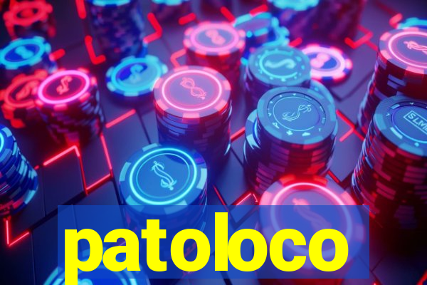 patoloco