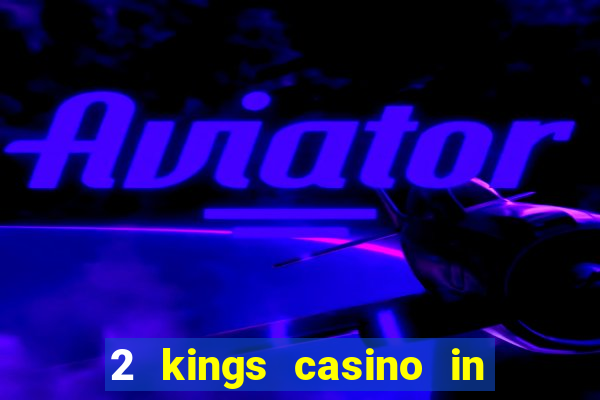 2 kings casino in north carolina