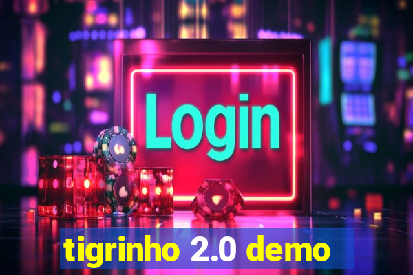 tigrinho 2.0 demo