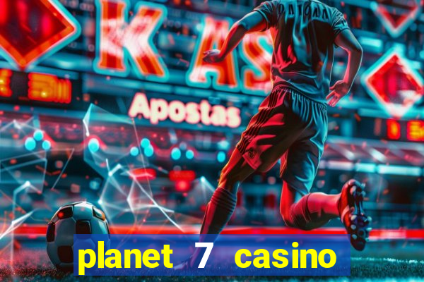 planet 7 casino bonus codes