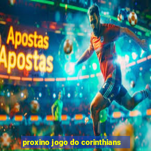 proxino jogo do corinthians