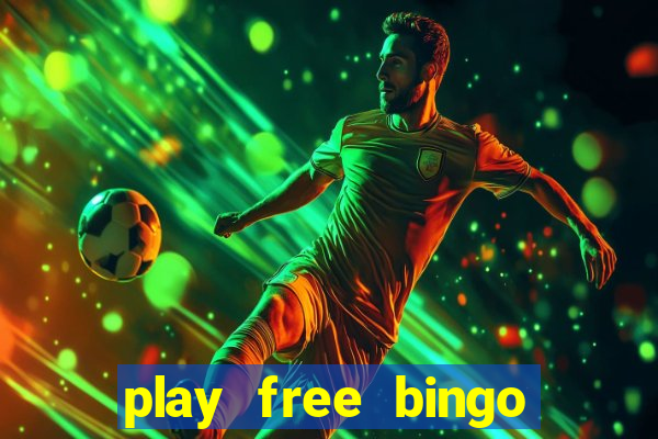 play free bingo win cash