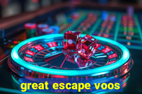 great escape voos