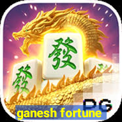 ganesh fortune