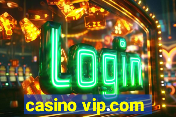 casino vip.com