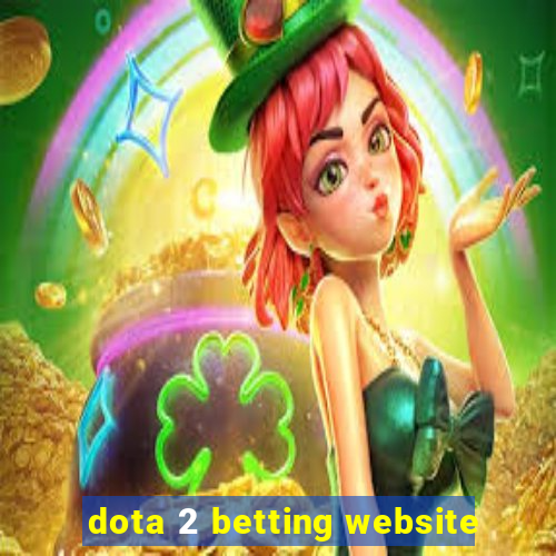 dota 2 betting website