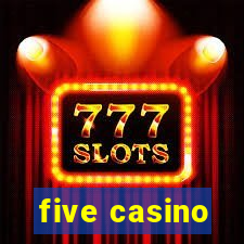 five casino