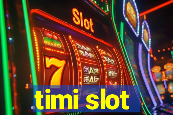 timi slot