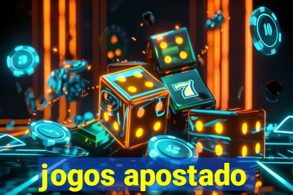 jogos apostado