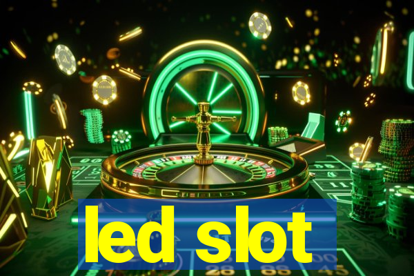 led slot