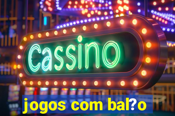 jogos com bal?o