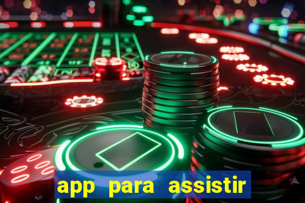 app para assistir todos os jogos de futebol