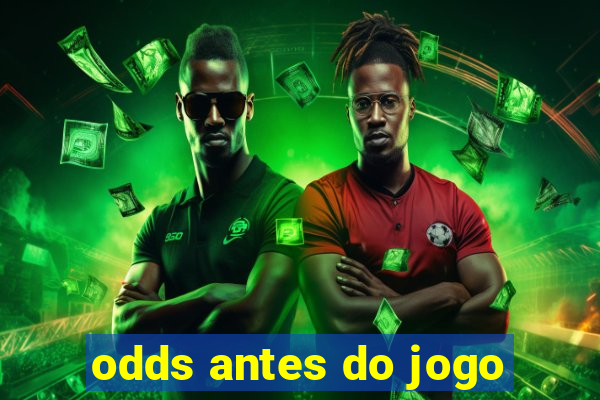 odds antes do jogo