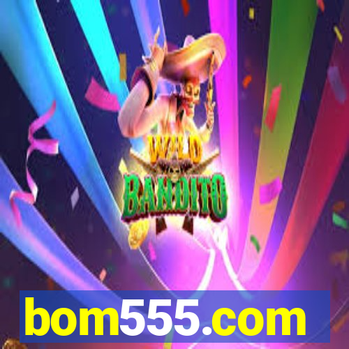 bom555.com plataforma de jogos