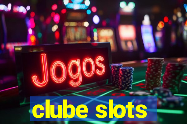 clube slots