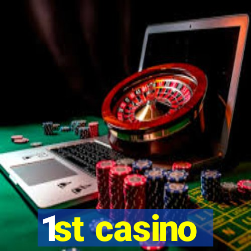 1st casino