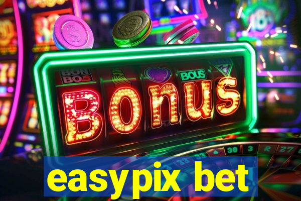 easypix bet