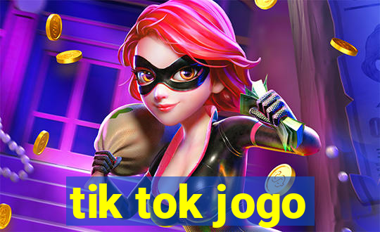 tik tok jogo