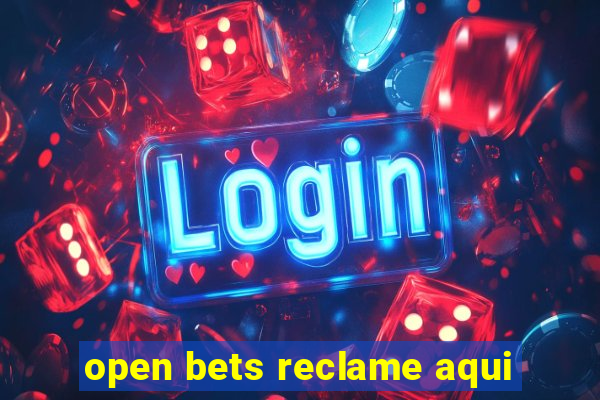 open bets reclame aqui