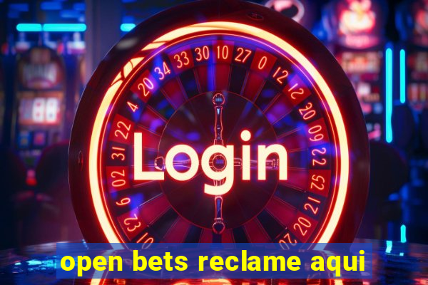 open bets reclame aqui