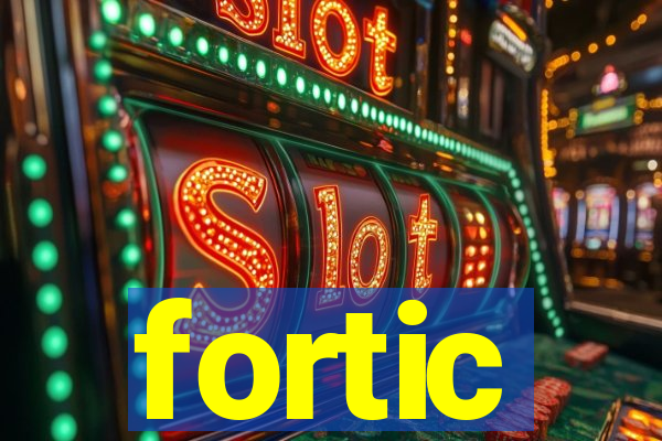 fortic