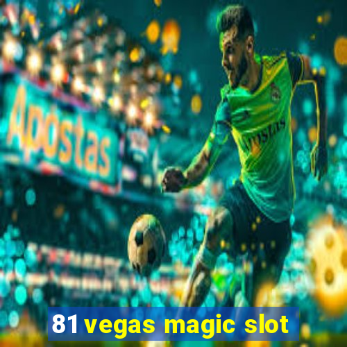 81 vegas magic slot