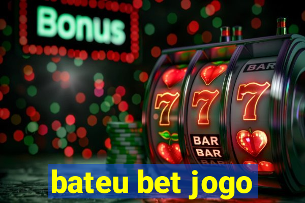 bateu bet jogo