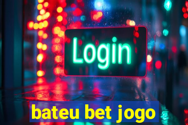 bateu bet jogo