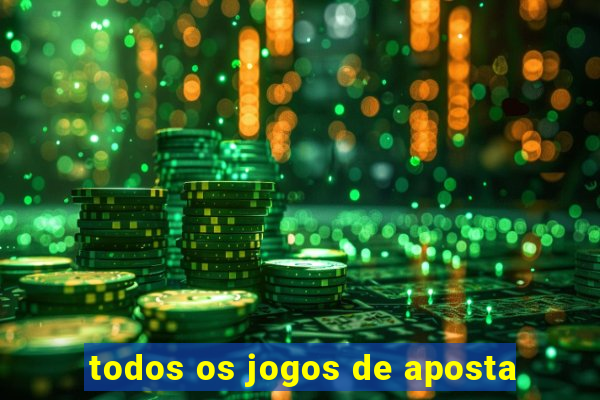 todos os jogos de aposta