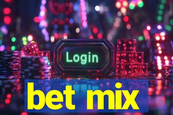 bet mix