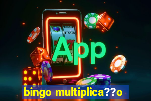 bingo multiplica??o